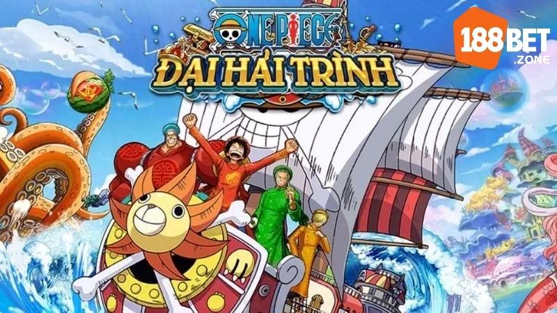 Đại Hải Trình - Một siêu phẩm giải trí hàng đầu tại 188Bet